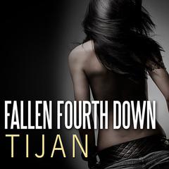 Fallen Fourth Down Audiobook, by Tijan
