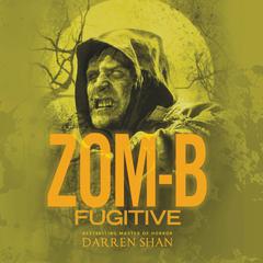 Zom-B Fugitive Audiobook, by 
