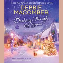 Dashing Through the Snow: A Christmas Novel Audiobook, by Debbie Macomber