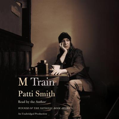 M Train Audiobook, by Patti Smith