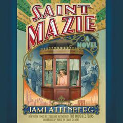 Saint Mazie: A Novel Audiobook, by Jami Attenberg