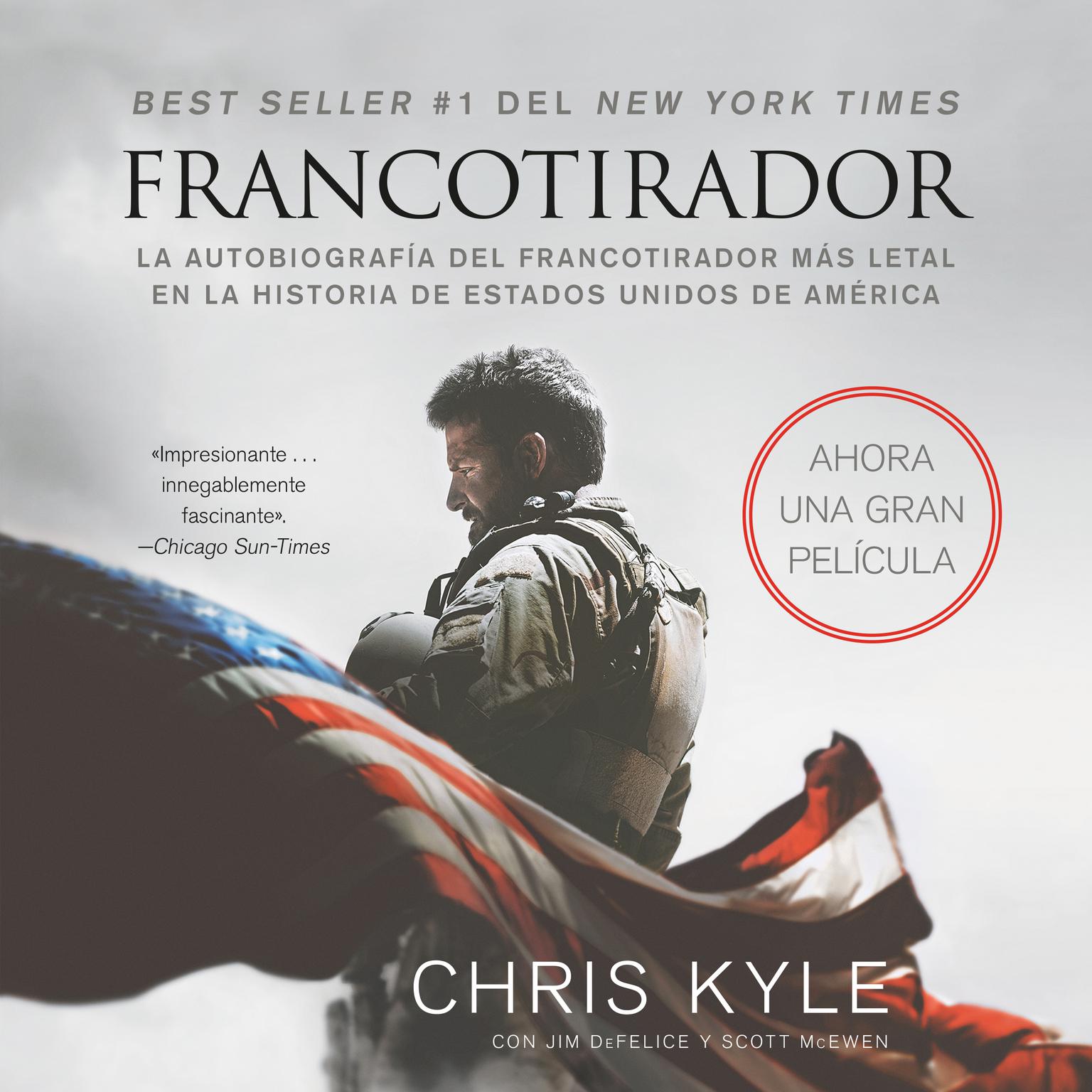 Francotirador (American Sniper - Spanish Edition): La autobiografía del francotirador más letal en la historia de Estados Unidos de América Audiobook, by Chris Kyle