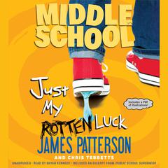Middle School: Just My Rotten Luck Audiobook, by 
