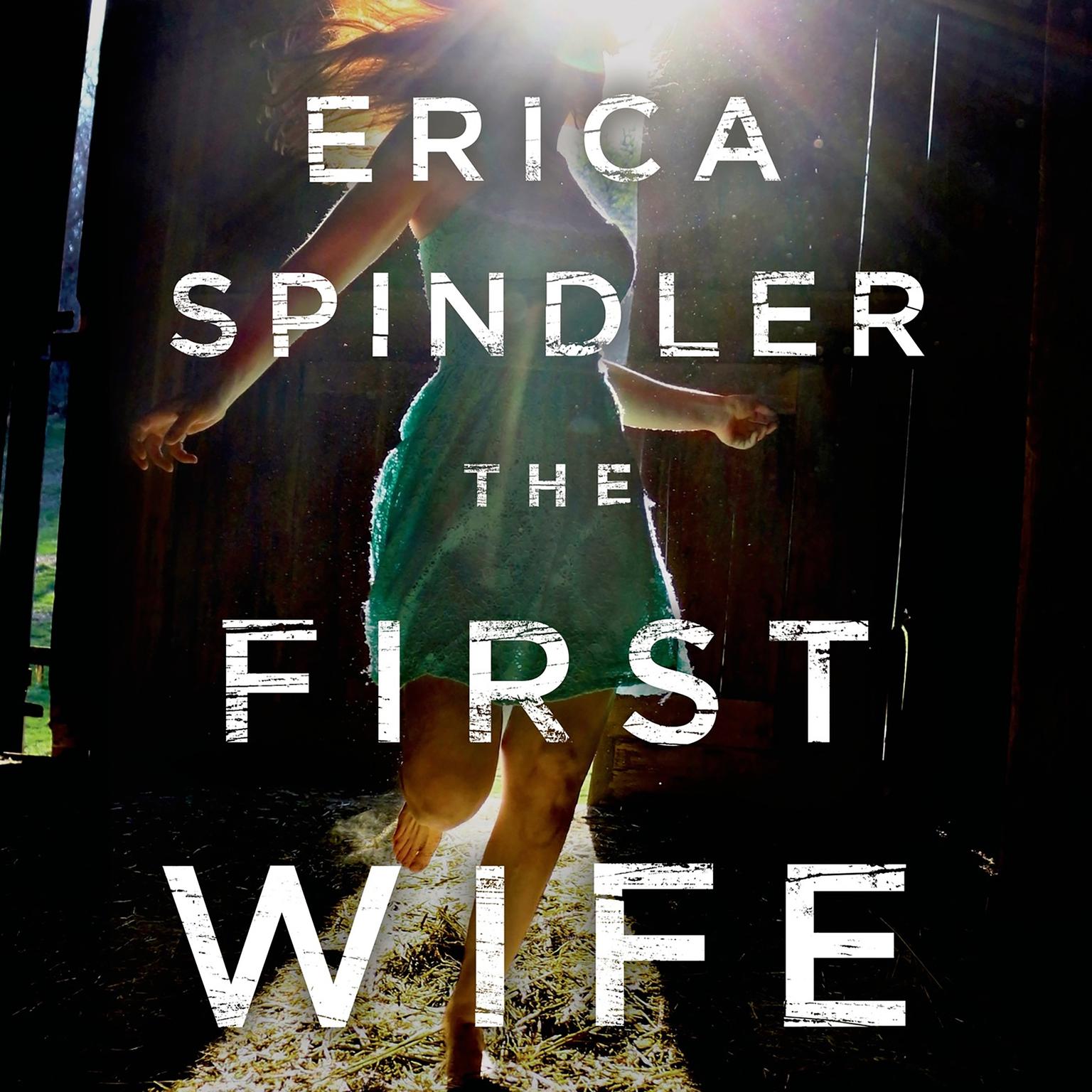 The First Wife: A Novel Audiobook, by Erica Spindler