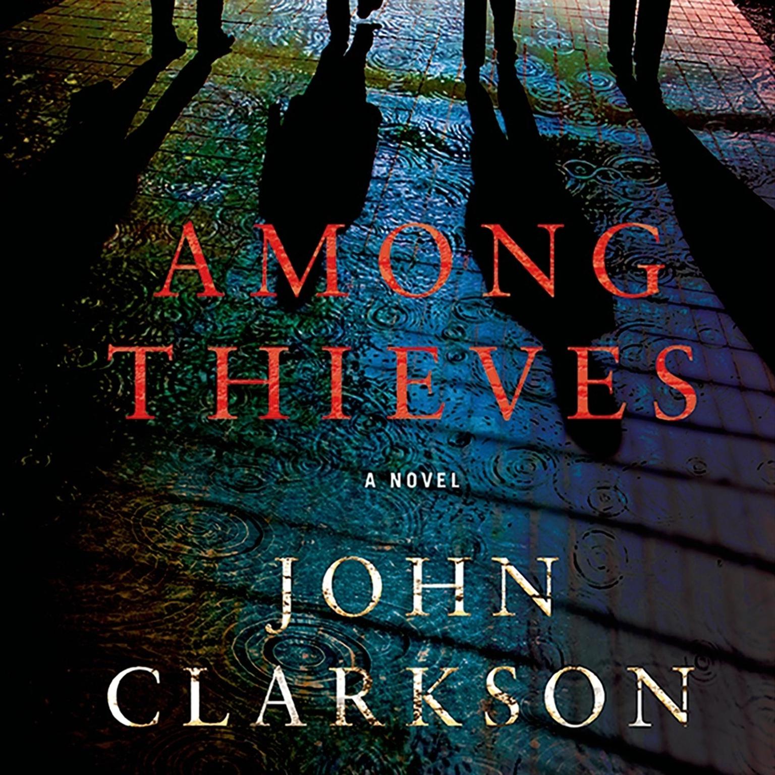 Among Thieves: A Novel Audiobook, by John Clarkson