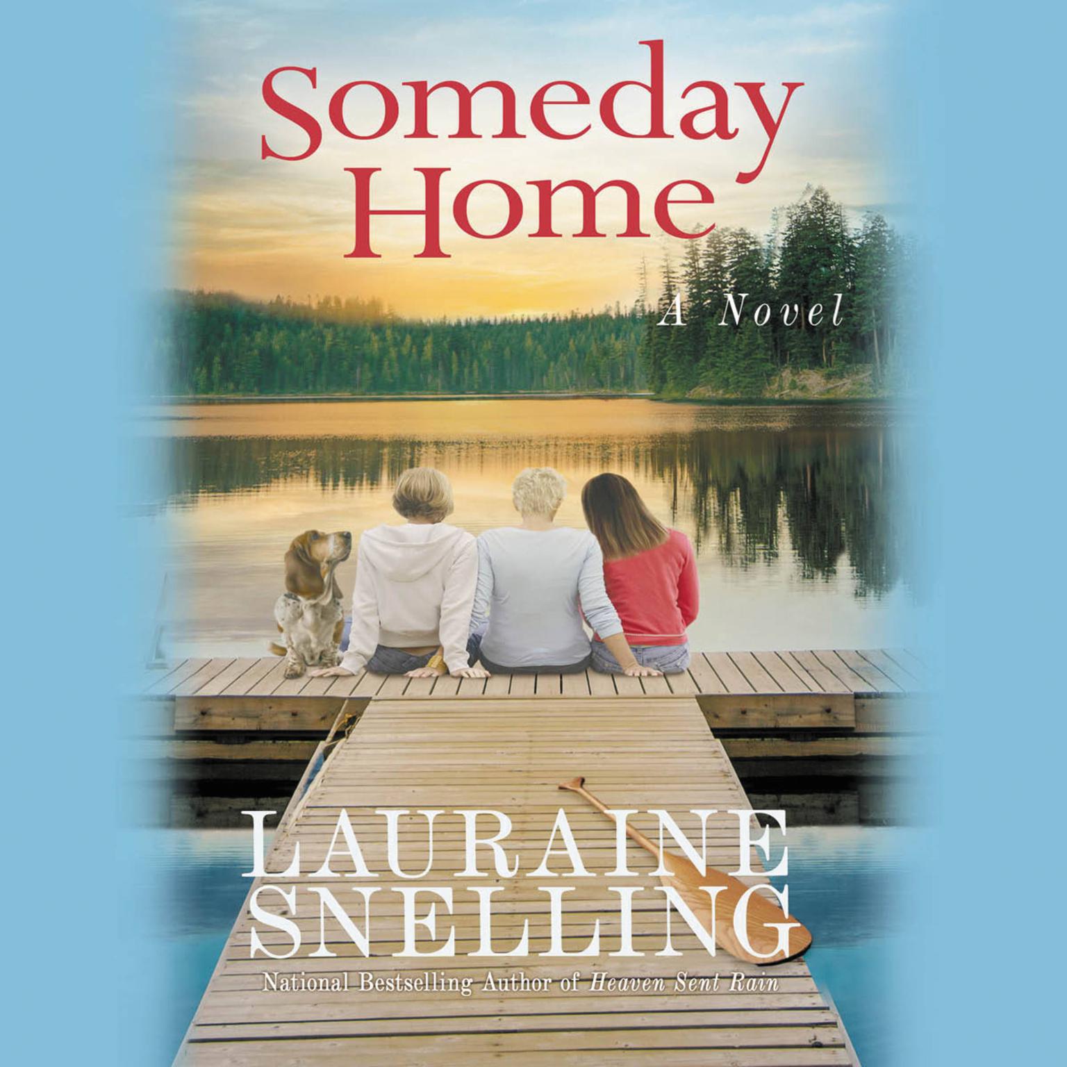 Someday Home: A Novel Audiobook, by Lauraine Snelling