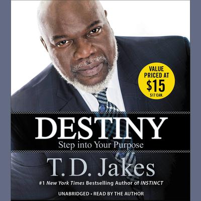 Destiny Daily Readings: Step into Your Purpose Audiobook, by T. D. Jakes