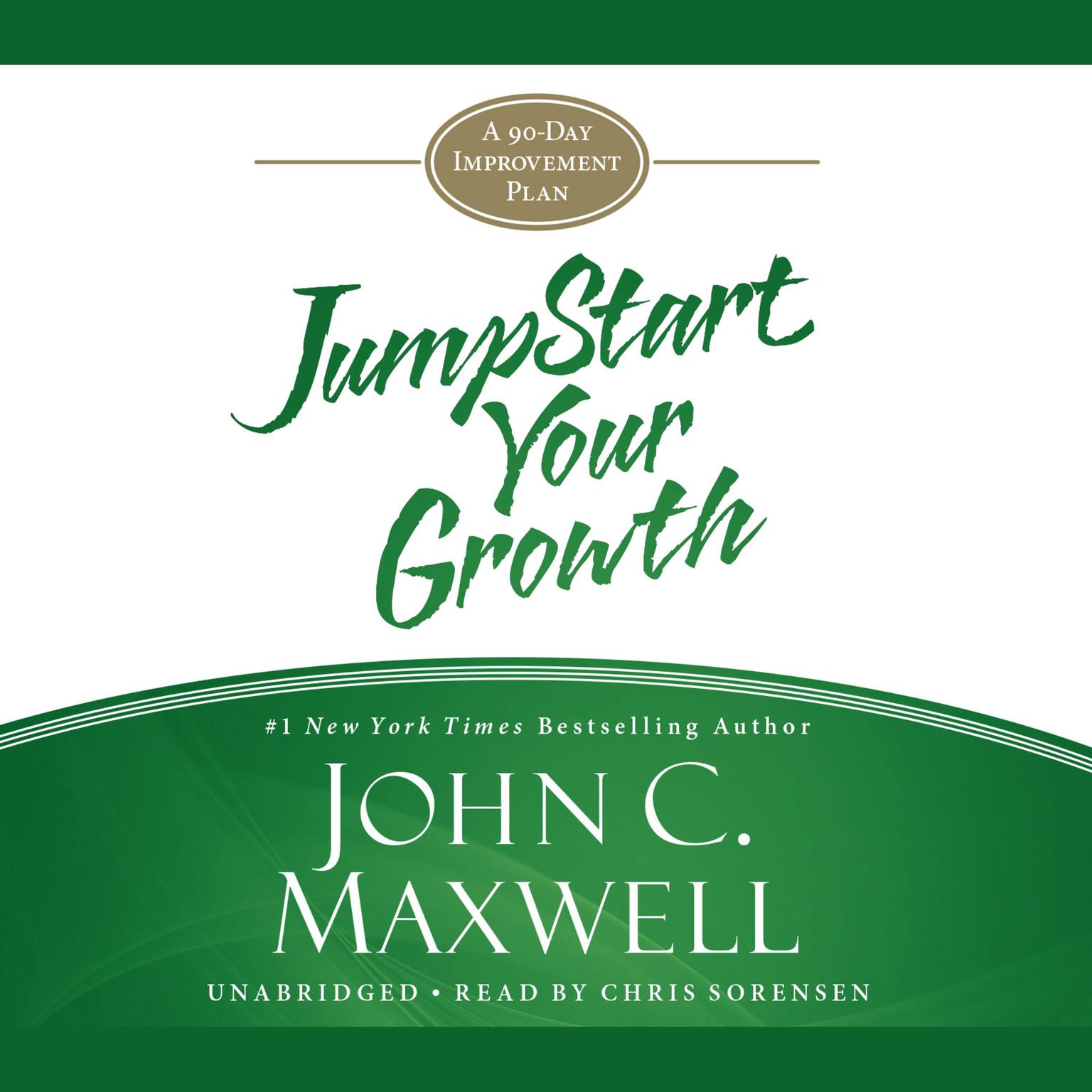 JumpStart Your Growth: A 90-Day Improvement Plan Audiobook, by John C. Maxwell