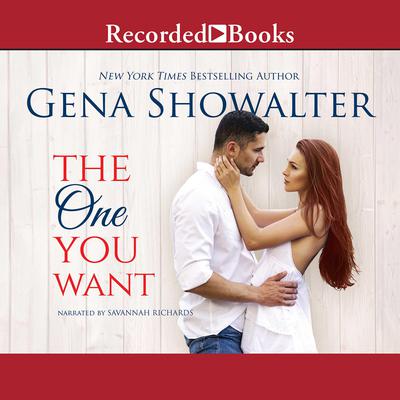 The One You Want Audiobook, by Gena Showalter
