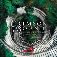 Crimson Bound Audiobook, by Rosamund Hodge