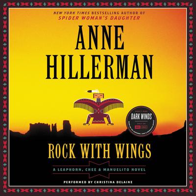 Rock with Wings: A Leaphorn, Chee & Manuelito Novel Audiobook, by Anne Hillerman