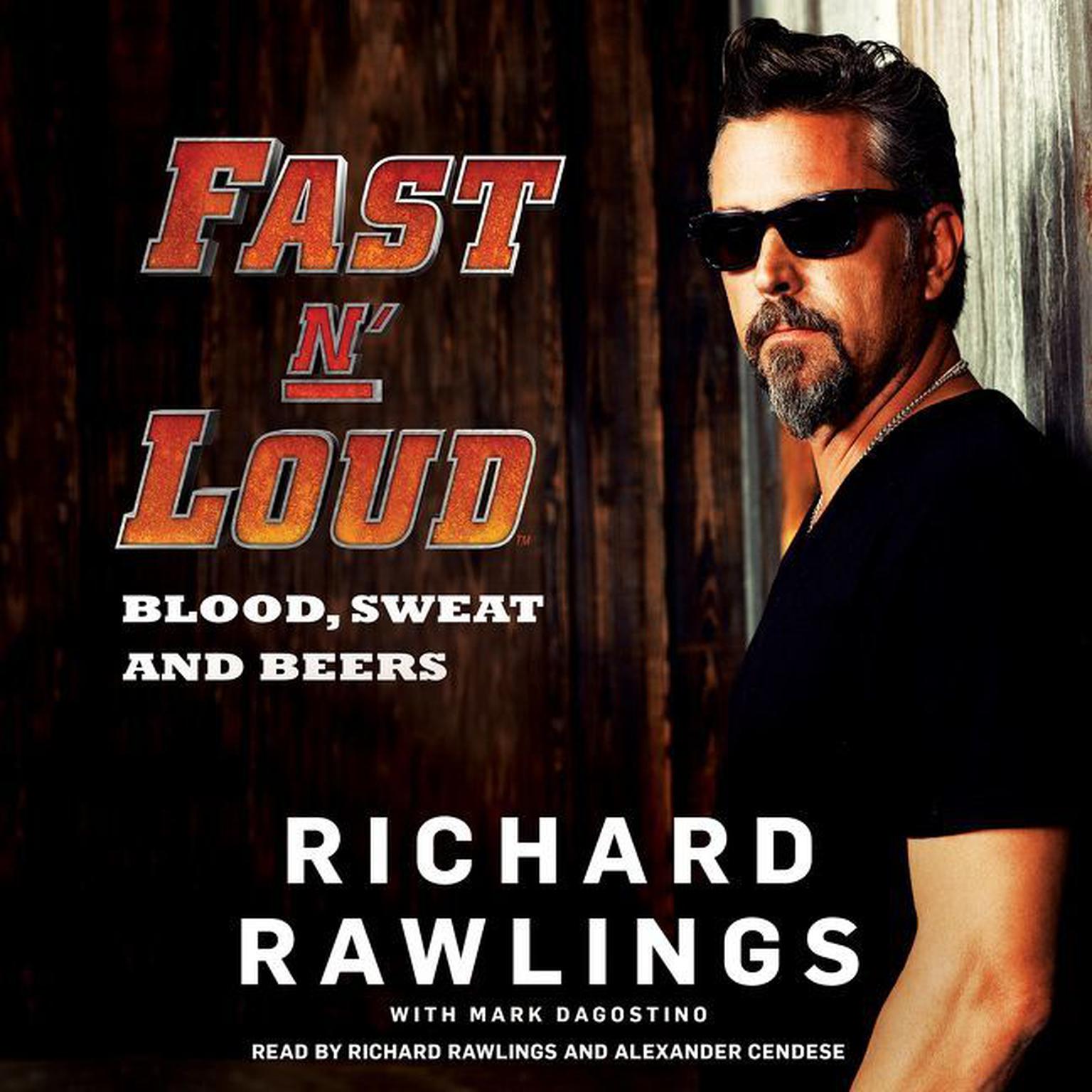 Fast N Loud: Blood, Sweat and Beers Audiobook, by Richard Rawlings