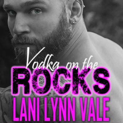 Vodka On The Rocks Audiobook, by Lani Lynn Vale