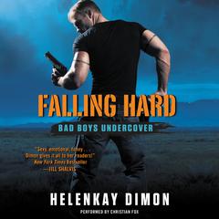Falling Hard: Bad Boys Undercover Audiobook, by HelenKay Dimon