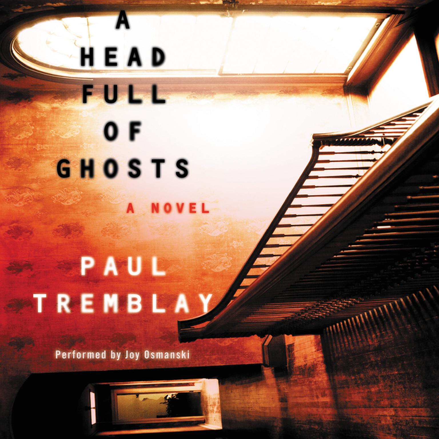 A Head Full of Ghosts Audiobook, by Paul Tremblay