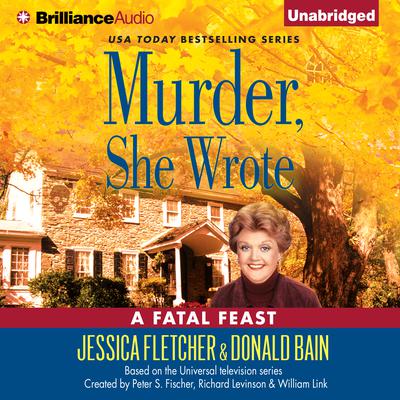 Murder, She Wrote: A Fatal Feast: A Murder, She Wrote Mystery Audiobook, by Jessica Fletcher