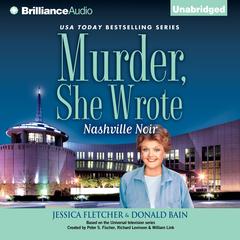 Murder, She Wrote: Nashville Noir: A Murder, She Wrote Mystery Audiobook, by Jessica Fletcher