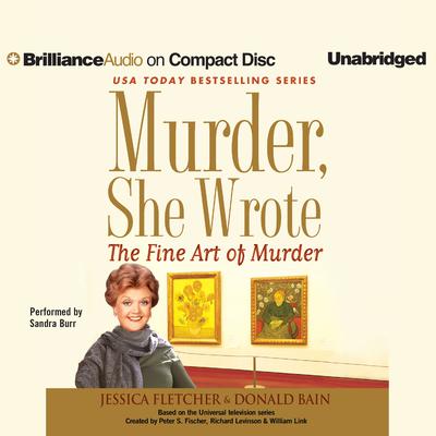 The Fine Art of Murder: A Murder, She Wrote Mystery Audiobook, by Jessica Fletcher