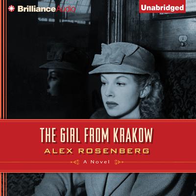 The Girl from Krakow: A Novel Audiobook, by Alex Rosenberg