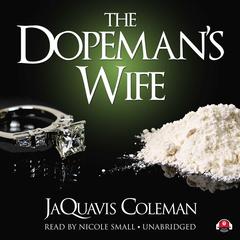The Dopeman’s Wife Audiobook, by JaQuavis Coleman