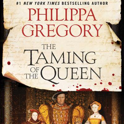 The Taming of the Queen Audiobook, by Philippa Gregory