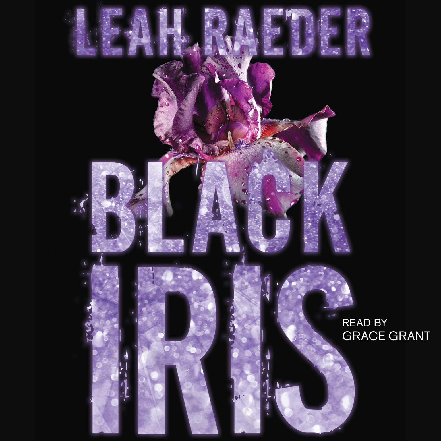 Black Iris Audiobook, by Leah Raeder