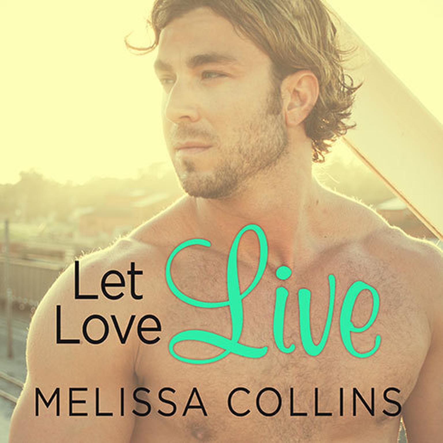 Let Love Live Audiobook, by Melissa Collins