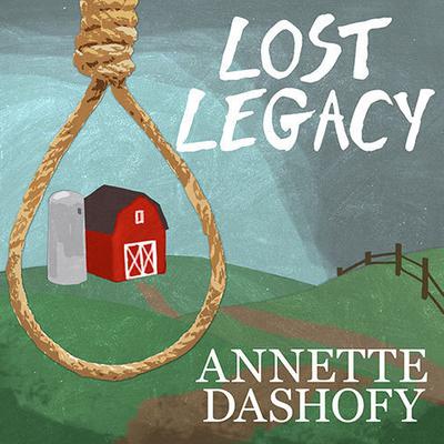 Lost Legacy Audiobook, by Annette Dashofy
