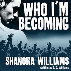 Who Im Becoming Audiobook, by S. Q. Williams