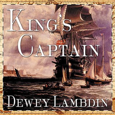 King's Captain Audiobook, by Dewey Lambdin