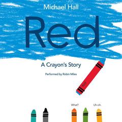 Red: A Crayon's Story Audiobook, by Michael Hall