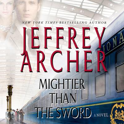 Mightier Than the Sword: A Novel Audiobook, by Jeffrey Archer