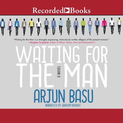 Waiting for the Man Audiobook, by Arjun Basu