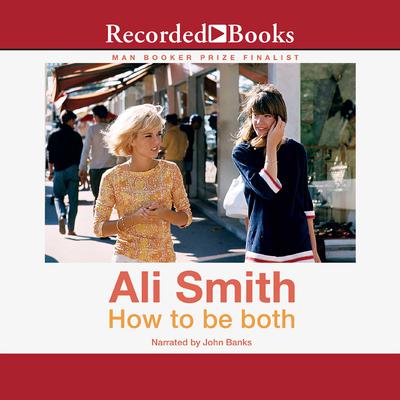 How to be both Audiobook, by Ali Smith