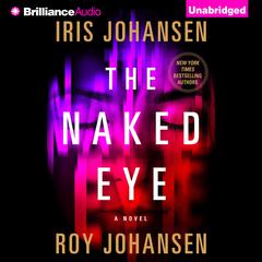 The Naked Eye: A Novel Audiobook, by Iris Johansen