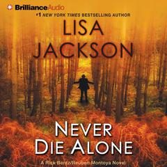 Never Die Alone Audiobook, by Lisa Jackson