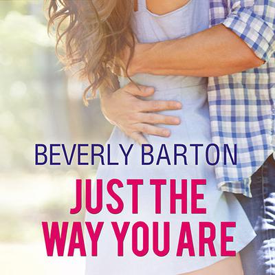 Just the Way You Are Audiobook, by Beverly Barton