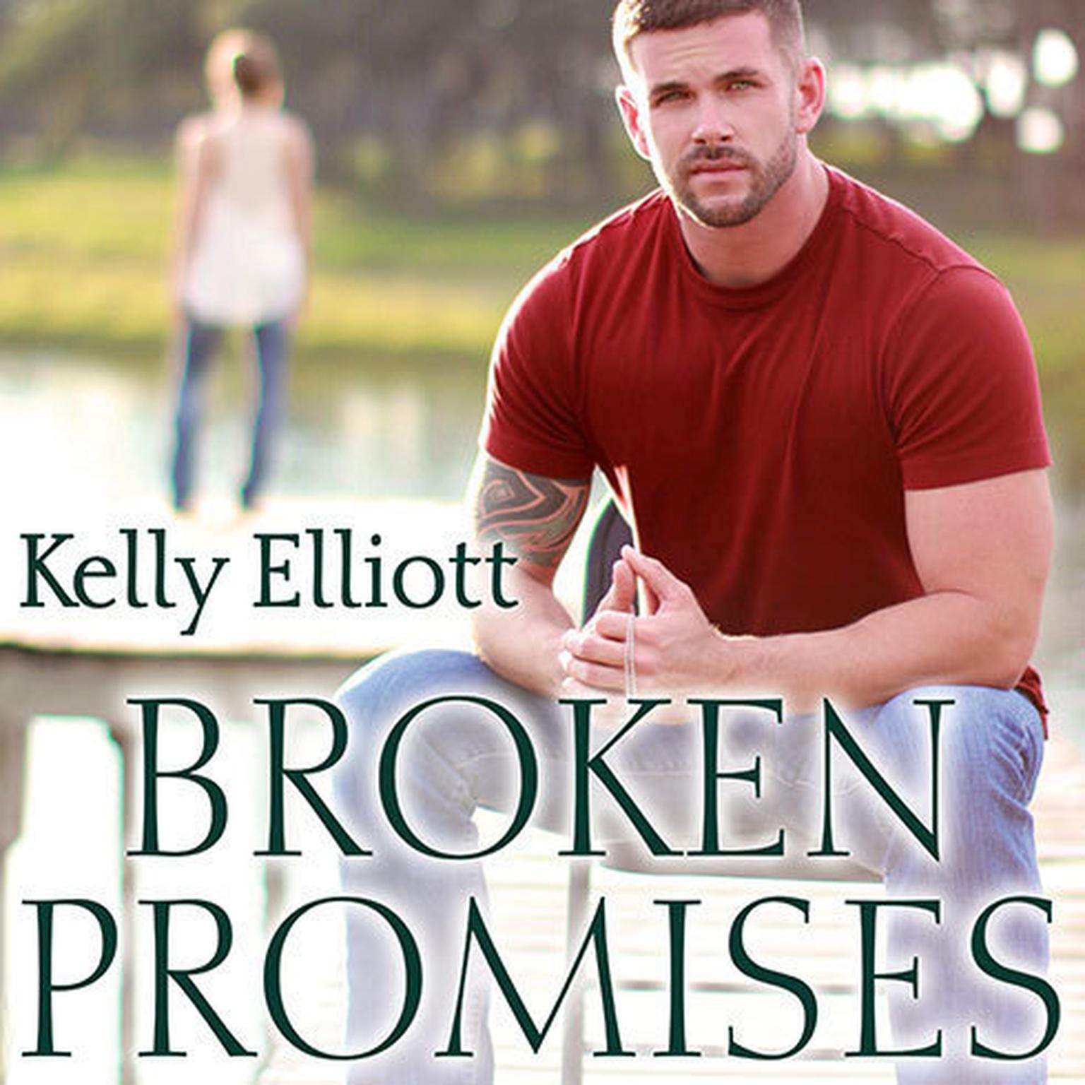 Broken Promises Audiobook, by Kelly Elliott