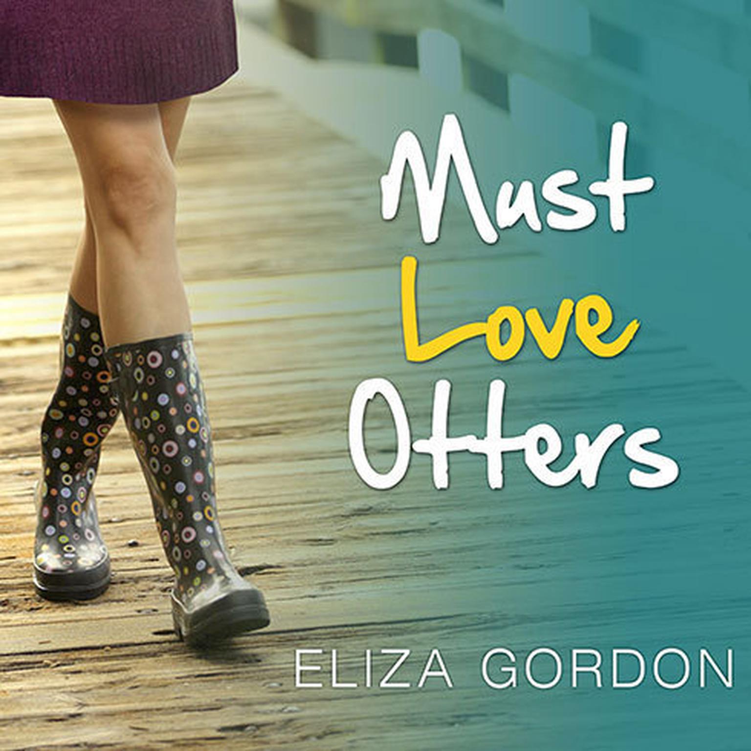 Must Love Otters Audiobook, by Eliza Gordon