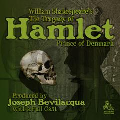 The Tragedy of Hamlet, Prince of Denmark Audiobook, by William Shakespeare