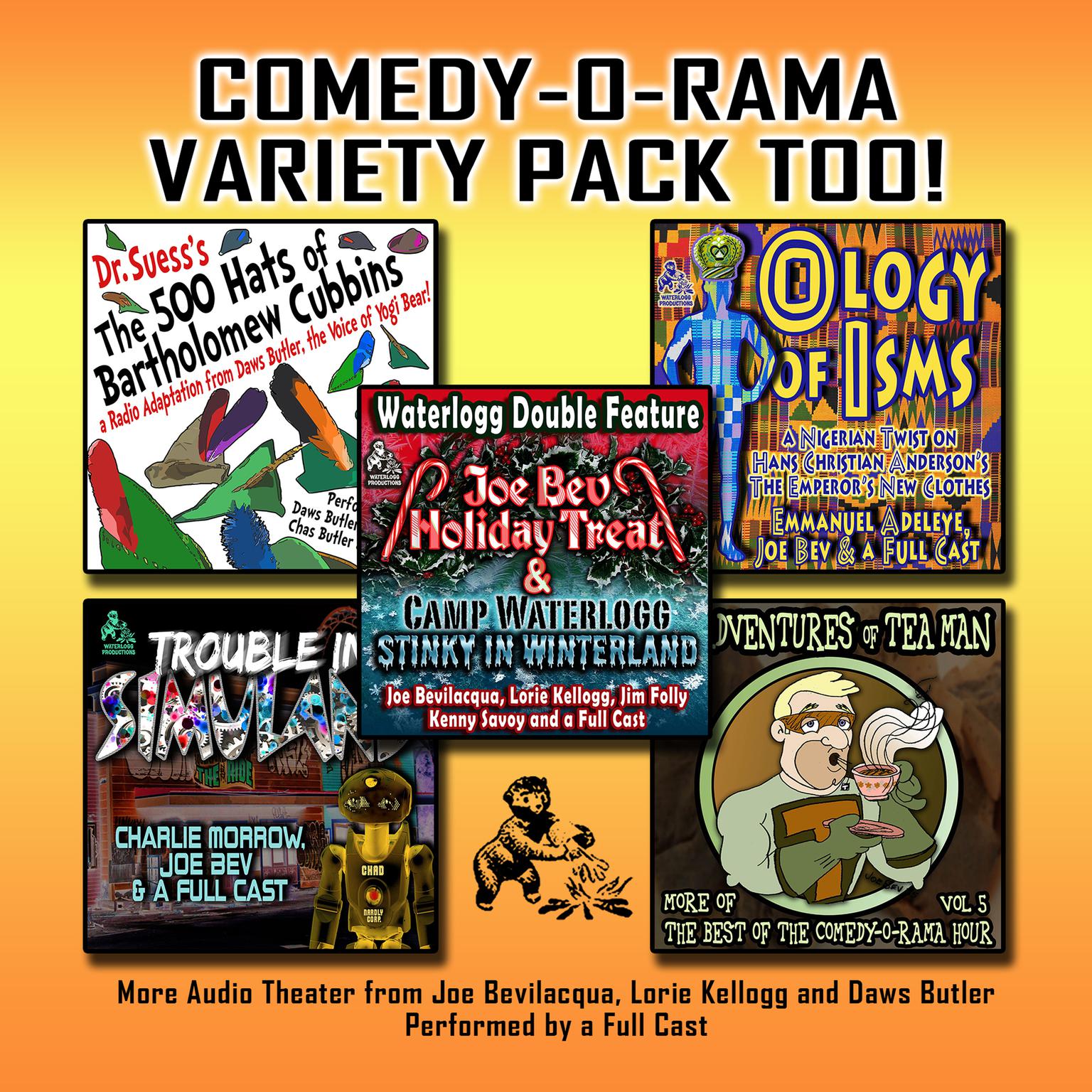 Comedy-O-Rama Variety Pack Too!: More Audio Theater from Joe Bevilacqua and Lorie Kellogg Audiobook, by Joe Bevilacqua