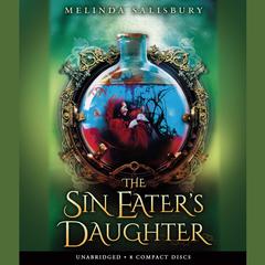 The Sin Eater’s Daughter Audiobook, by Melinda Salisbury