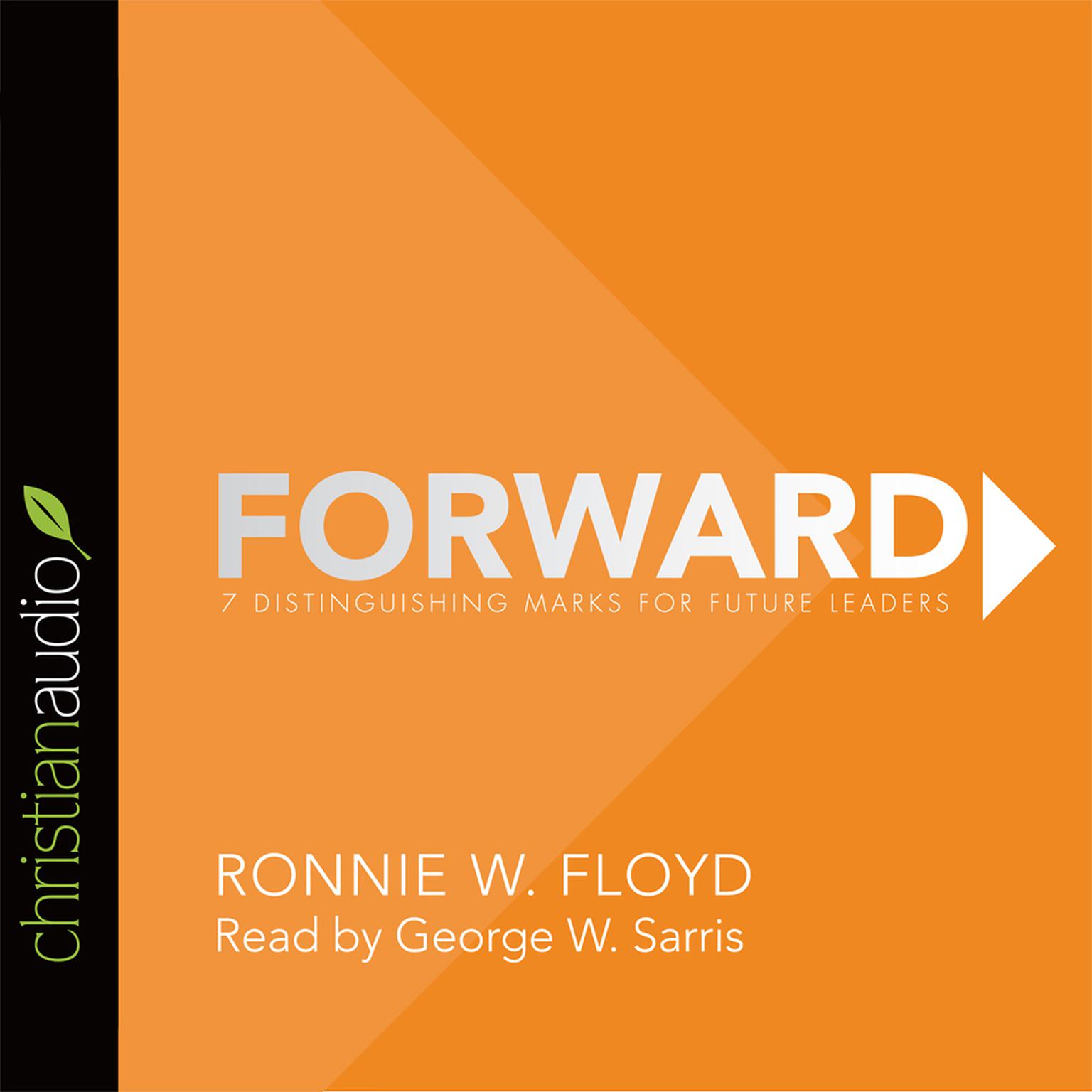 Forward: 7 Distinguishing Marks for Future Leaders Audiobook, by Ronnie Floyd
