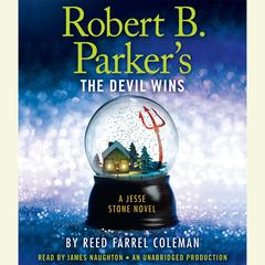 Robert B. Parkers The Devil Wins Audiobook, by Reed Farrel Coleman