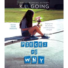 Pieces of Why Audiobook, by K. L. Going