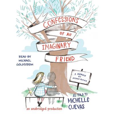 Confessions of an Imaginary Friend Audiobook, by Michelle Cuevas