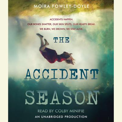 The Accident Season Audiobook, by Moïra Fowley-Doyle