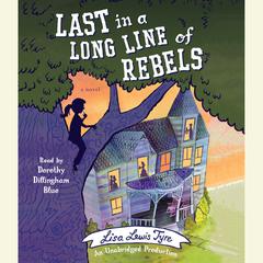 Last in a Long Line of Rebels Audiobook, by Lisa Lewis Tyre