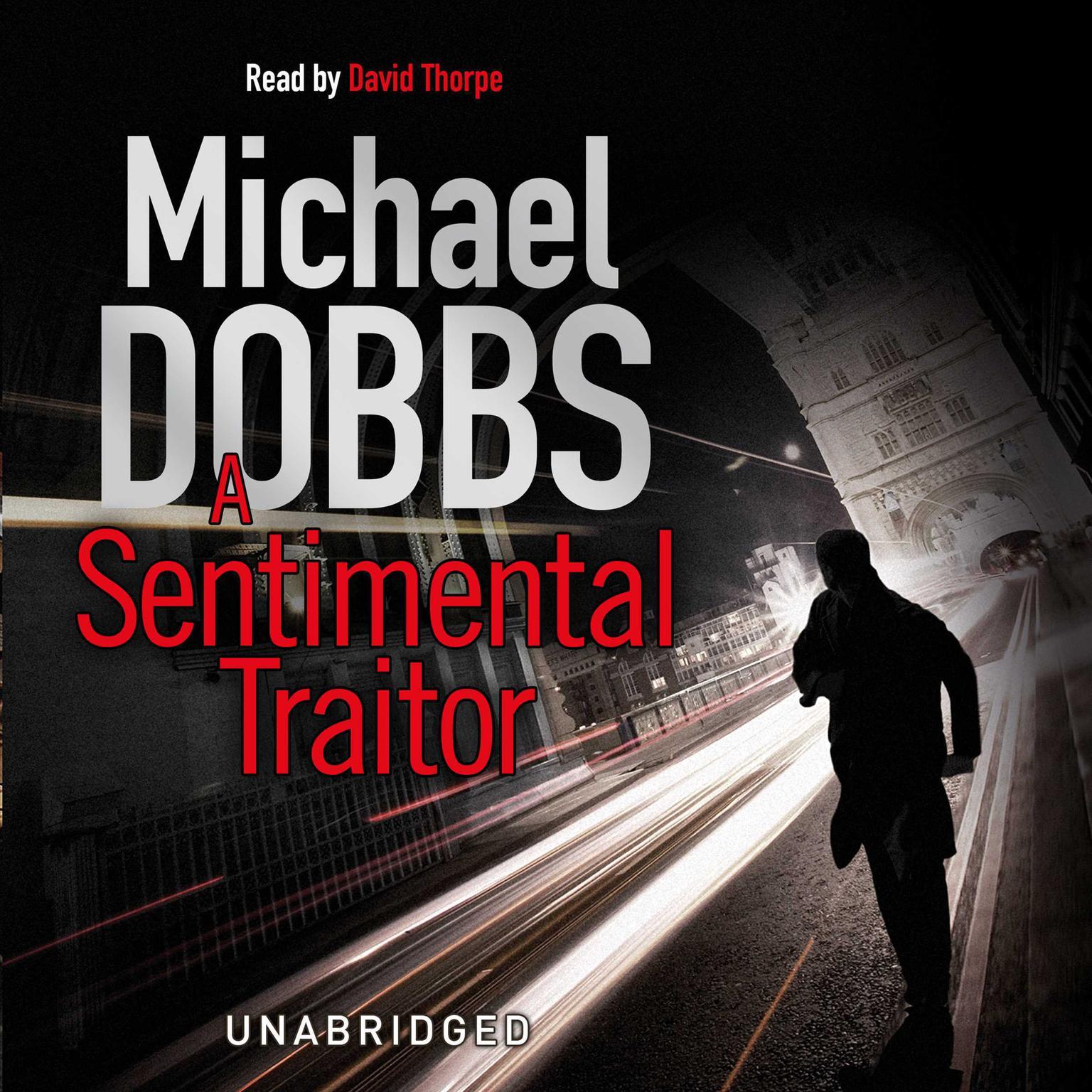 A Sentimental Traitor Audiobook, by Michael Dobbs