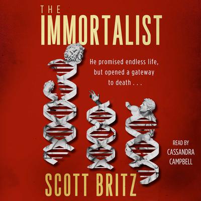 The Immortalist: A Sci-Fi Thiriller Audiobook, by Scott Britz